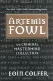 Artemis Fowl: The Criminal Mastermind Collection (Eoin Colfer)